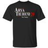 Arya And The Hound 2020 Not Today Shirt.jpg