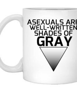 Asexuals Are Well Written Shades Of Gray Mug.jpg