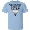 Asexuals Are Well Written Shades Of Gray Shirt.jpg