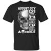 August Guy Ive Only Met About 3 Or 4 People Shirt.jpg