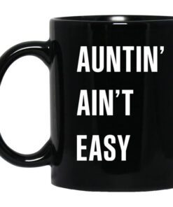 Auntin Aint Easy Mug.jpg