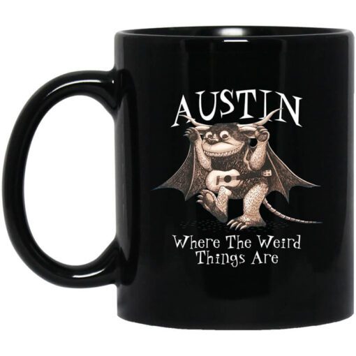 Austin Where The Weird Things Are Mug.jpg