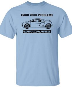 Avoid Your Problems Shirt.jpg