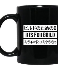 B Is For Build Build Is Multilingual Mug.jpg