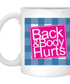 Back Body Hurts Mug.jpg