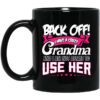 Back Off I Have A Crazy Grandma Mug.jpg