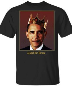 Barack Obama Watch The Throne T Shirt.jpg