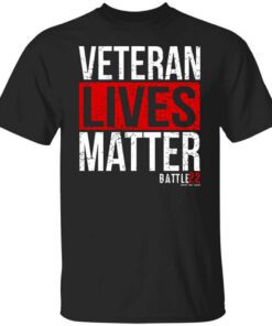 Battle22 Veteran Lives Matter T Shirt.jpg