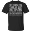 Be A Fucking Wolf Be A Fucking Lion Take No Shit Set Goals Smash Them Eat Peoples Faces Off Shirt.jpg