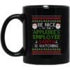 Be Nice To The Applebees Employee Santa Is Watching Christmas Mug.jpg