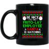 Be Nice To The Frito Lay Employee Santa Is Watching Mug.jpg