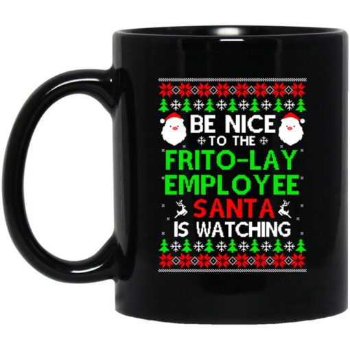 Be Nice To The Frito Lay Employee Santa Is Watching Mug.jpg