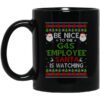 Be Nice To The G4s Employee Santa Is Watching Christmas Mug.jpg