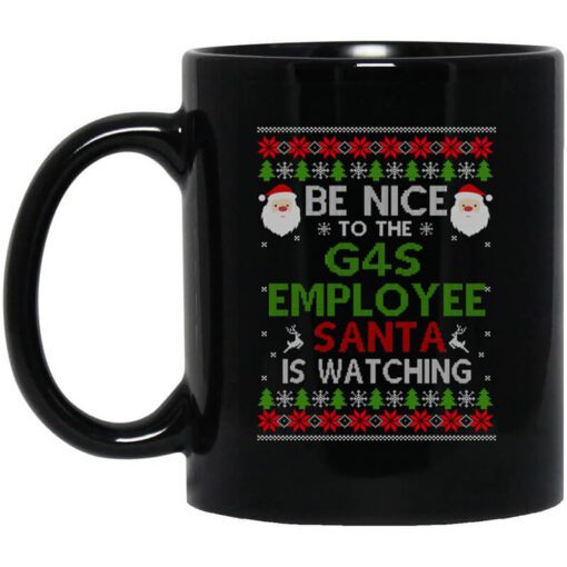 Be Nice To The G4s Employee Santa Is Watching Christmas Mug.jpg