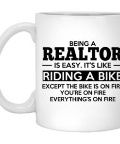 Being A Realtor Is Easy Its Like Riding A Bike Mug.jpg