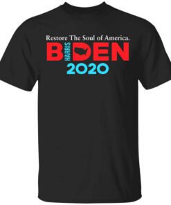 Biden Harris 2020 Restore The Soul Of America T Shirt.jpg