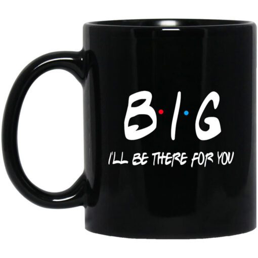 Big Ill Be There For You Friends Mug.jpg