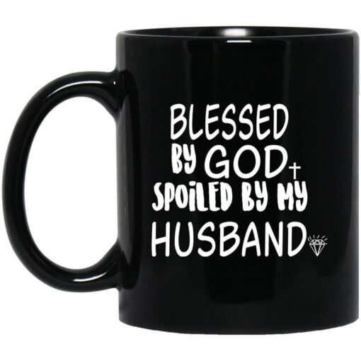 Blessed By God Spoiled By My Husband Mug.jpg