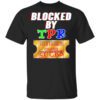 Blocked By Tpr Your Favorite Coaster Sucks Shirt.jpg