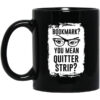 Bookmark You Mean Quitter Strip Mug.jpg