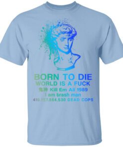 Born To Die World Is A Fuck Holographic T Shirt.jpg