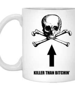 Born To Shit Forced To Wipe Killer Than Bitchin Mug.jpg