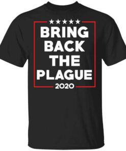 Bring Back The Plague 2020 T Shirt.jpg