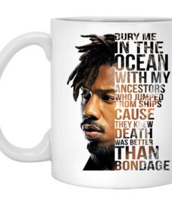 Bury Me In The Ocean With My Ancestors Erik Killmonger Quotes Mug.jpg