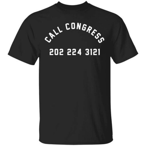 Call Congress 202 224 3121 Shirt.jpg