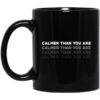 Calmer Than You Are Black Mug.jpg