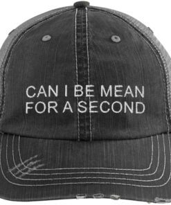 Can I Be Mean For A Second Trucker Hat Black 1.jpg