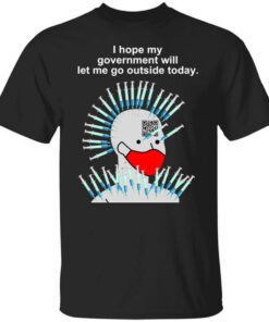 Cassady Campbell I Hope My Government Will Let Me Go Outside Today Shirt.jpg