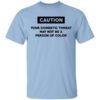 Caution Your Domestic Threat May Not Be A Person Of Color T Shirt.jpg