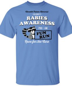 Celebrity Rabies Awareness Fun Run Race For The Cure T Shirt.jpg