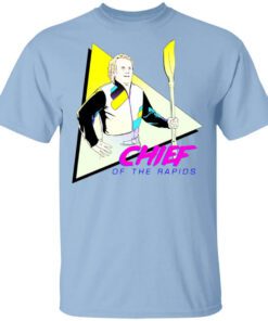 Chief Of The Rapids T Shirt.jpg