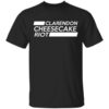 Clarendon Cheesecake Riot Shirt.jpg