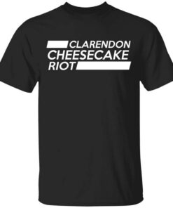 Clarendon Cheesecake Riot Shirt.jpg