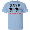 Class Of 2020 The Year Shit Got Real T Shirt.jpg