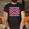 Confederate Flag – If This Shirt Offends You You Need A History Lesson Shirt.jpg