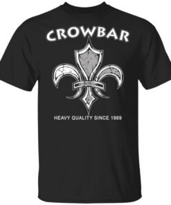 Crowbar Heavy Quality Since 1989 T Shirt.jpg