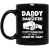 Daddy And Daughter Not Always Eye To Eye But Always Heart To Heart Mug.jpg