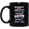 Daddy You Are As Brave As Gronkowski As Fast As Edelman As Intelligent As Brady As Strong As Blount Mug.jpg