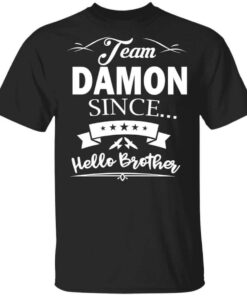 Damon Salvatore Team Damon Since Hello Brother T Shirt.jpg