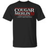 Danger Zone Cougar Merlin 85 Take It Easy Mav I Dont Like This Shit Shirt.jpg