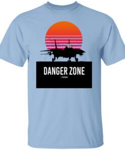 Danger Zone Shirt.jpg