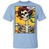 Dead Pop Art Bertha Have A Grateful Day Shirt.jpg