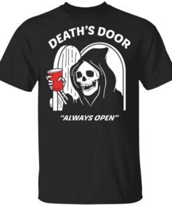 Deaths Door Always Open Shirt.jpg