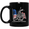 Demolition Ranch Because Of The Brave Veterans Day Mug.png