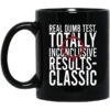 Demolition Ranch Real Dumb Test Mug.jpg