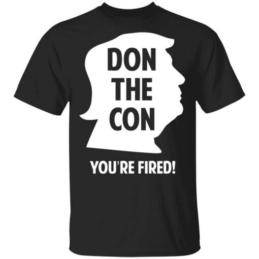 Don The Con Trump Impeached Youre Fired T Shirt.jpg